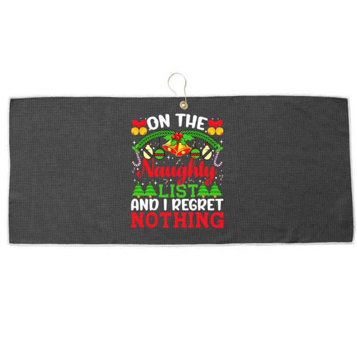 On The Naughty List And I Regret Nothing Christmas 2022 Large Microfiber Waffle Golf Towel