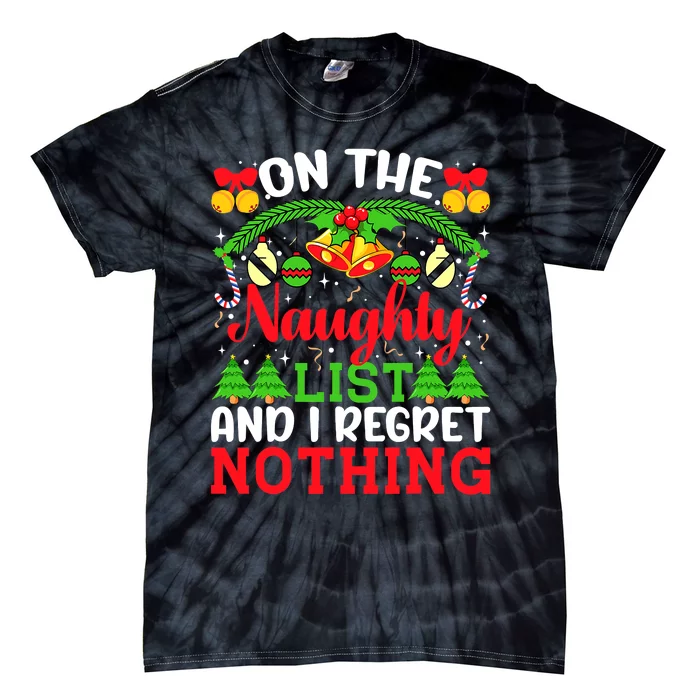 On The Naughty List And I Regret Nothing Christmas 2022 Tie-Dye T-Shirt