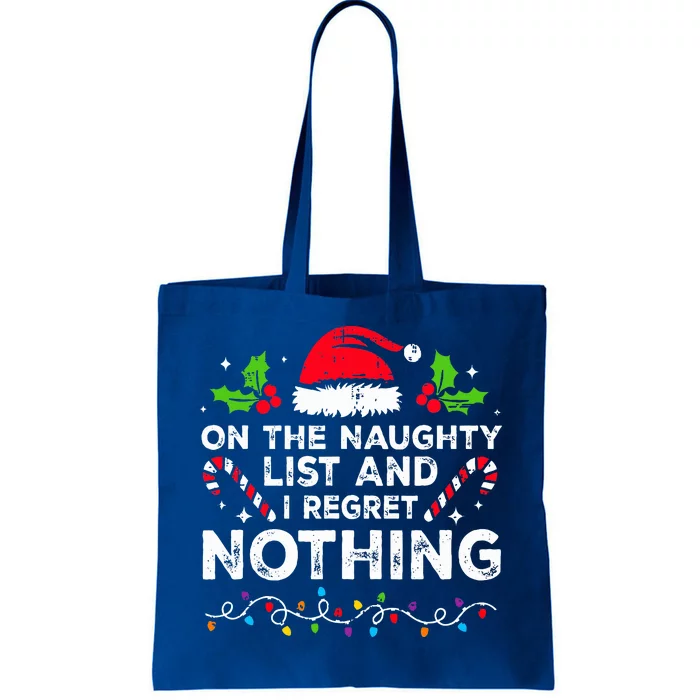 On The Naughty List And I Regret Nothing Funny Xmas Tote Bag