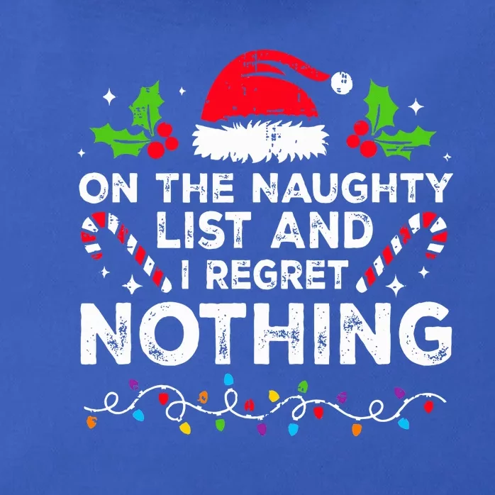 On The Naughty List And I Regret Nothing Funny Xmas Zip Tote Bag