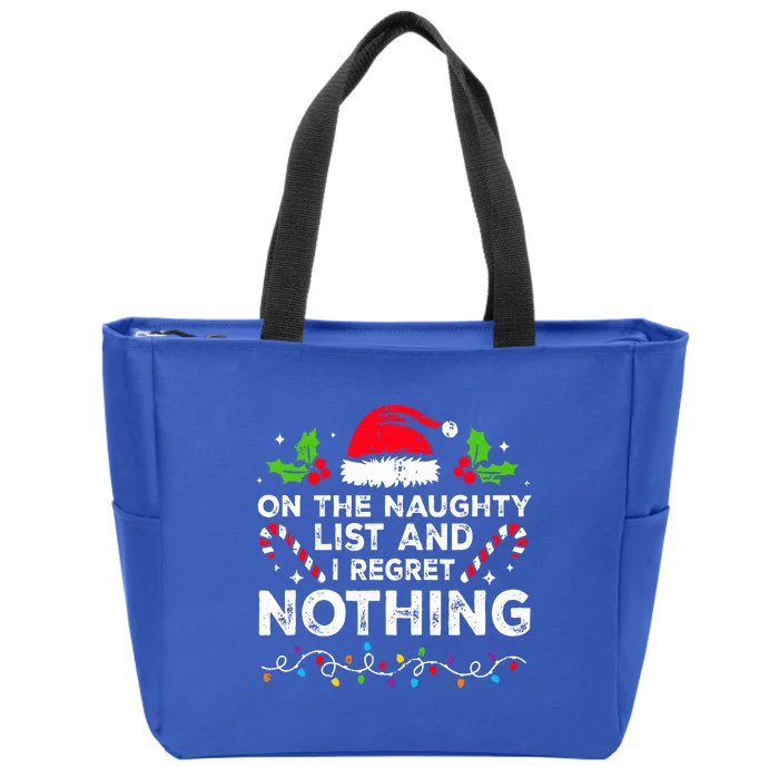 On The Naughty List And I Regret Nothing Funny Xmas Zip Tote Bag