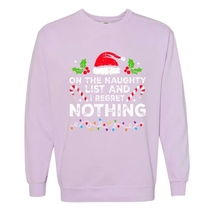 On The Naughty List And I Regret Nothing Funny Xmas Garment-Dyed Sweatshirt