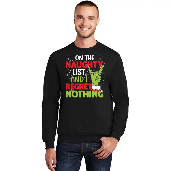 On The Naughty List And I Regret Nothing Funny Christmas Tall Sweatshirt