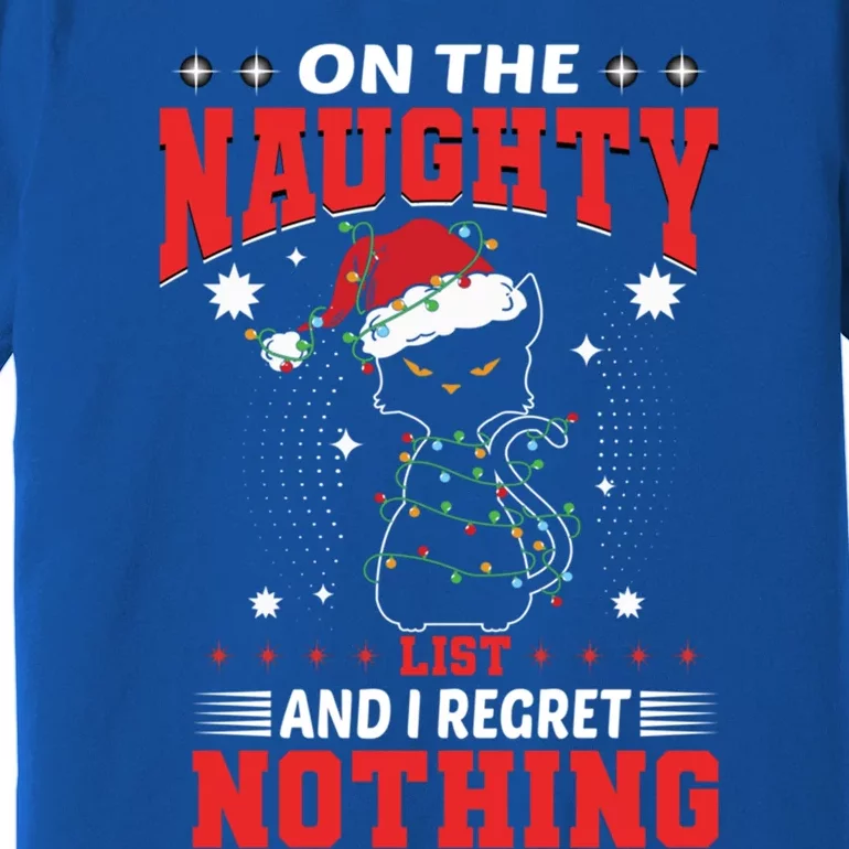 On The Naughty List And Regret Nothing Lighted Cat Christmas Cool Gift Premium T-Shirt