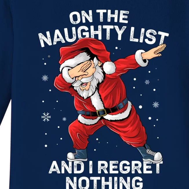 On The Naughty List And I Regret Nothing Dabbing Santa Xmas Cute Gift Baby Long Sleeve Bodysuit