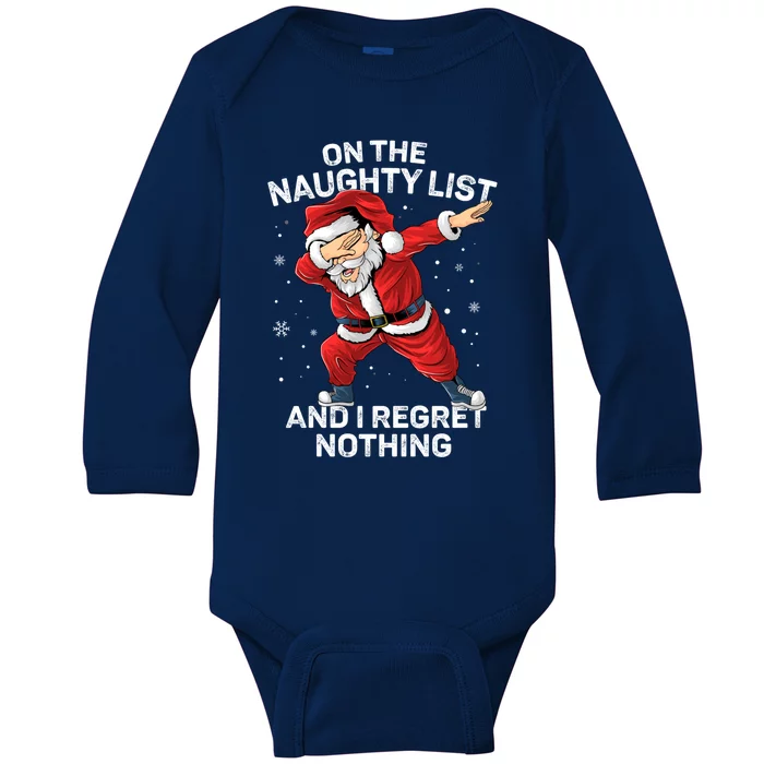 On The Naughty List And I Regret Nothing Dabbing Santa Xmas Cute Gift Baby Long Sleeve Bodysuit