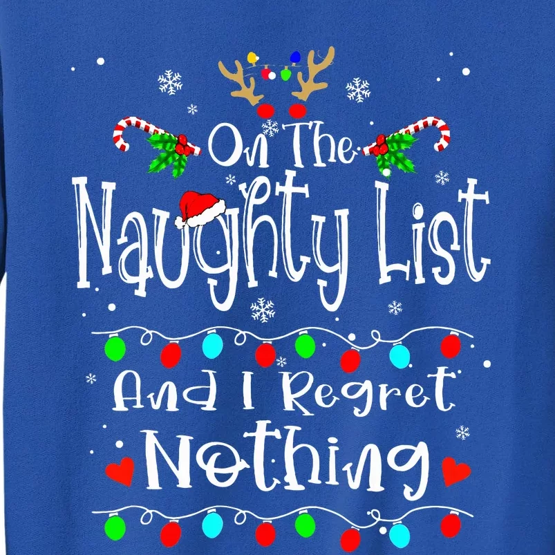 On The Naughty List And I Regret Nothing Funny Christmas Tall Sweatshirt