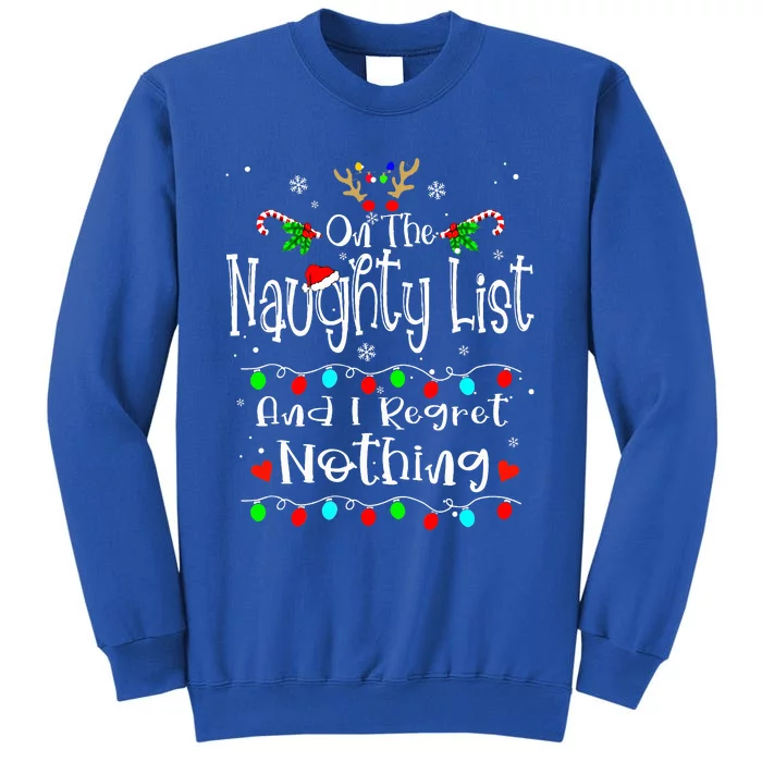 On The Naughty List And I Regret Nothing Funny Christmas Tall Sweatshirt