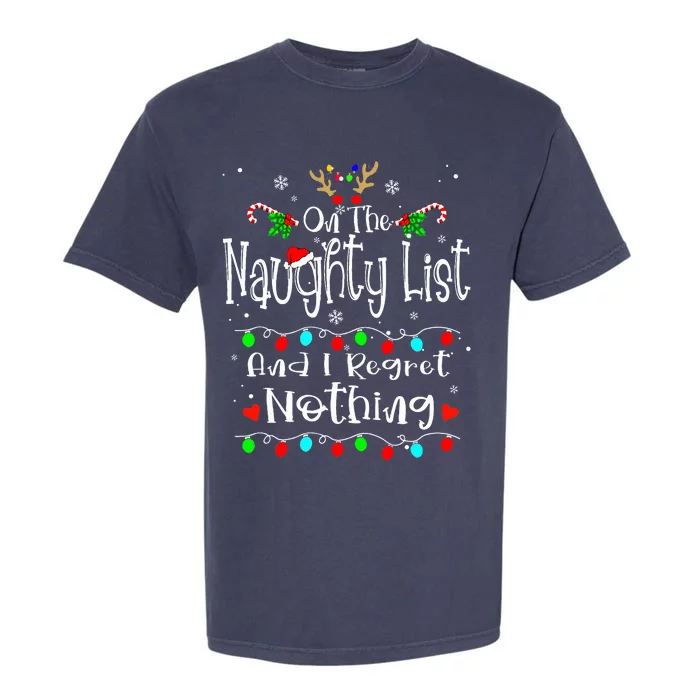 On The Naughty List And I Regret Nothing Funny Christmas Garment-Dyed Heavyweight T-Shirt