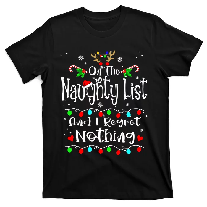 On The Naughty List And I Regret Nothing Funny Christmas T-Shirt