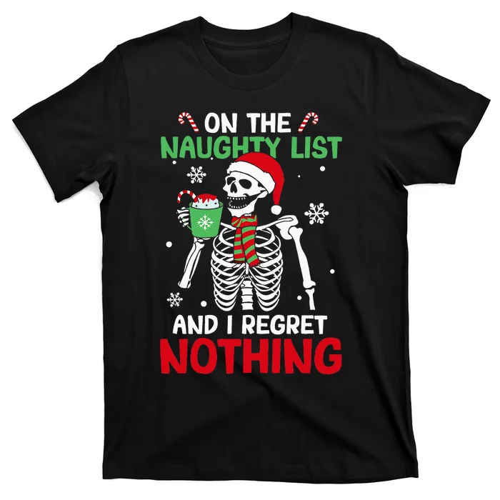 On The Naughty List And I Regret Nothing Skeleton Christmas T-Shirt