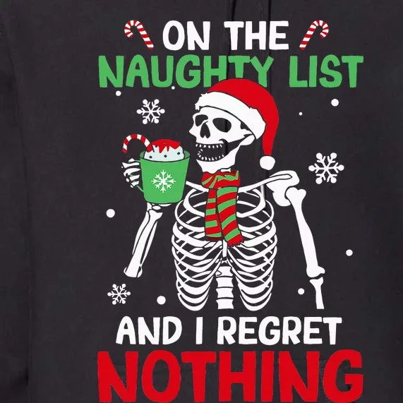 On The Naughty List And I Regret Nothing Skeleton Christmas Premium Hoodie