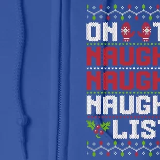 On The Naughty Naughty Naughty List Funny Christmas Full Zip Hoodie