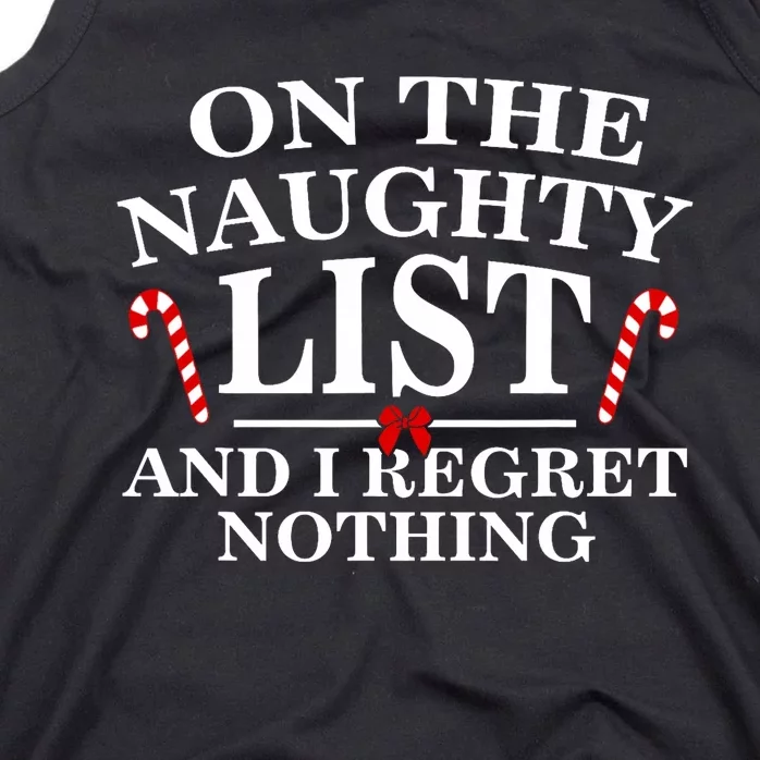 On The Naughty List And I Regret Nothing Funny Xmas Tank Top