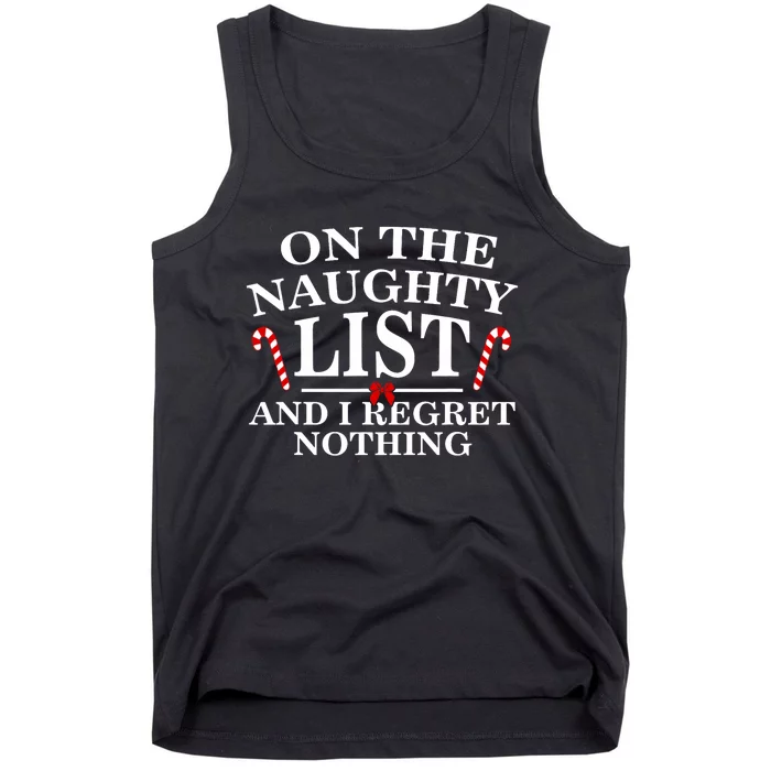 On The Naughty List And I Regret Nothing Funny Xmas Tank Top