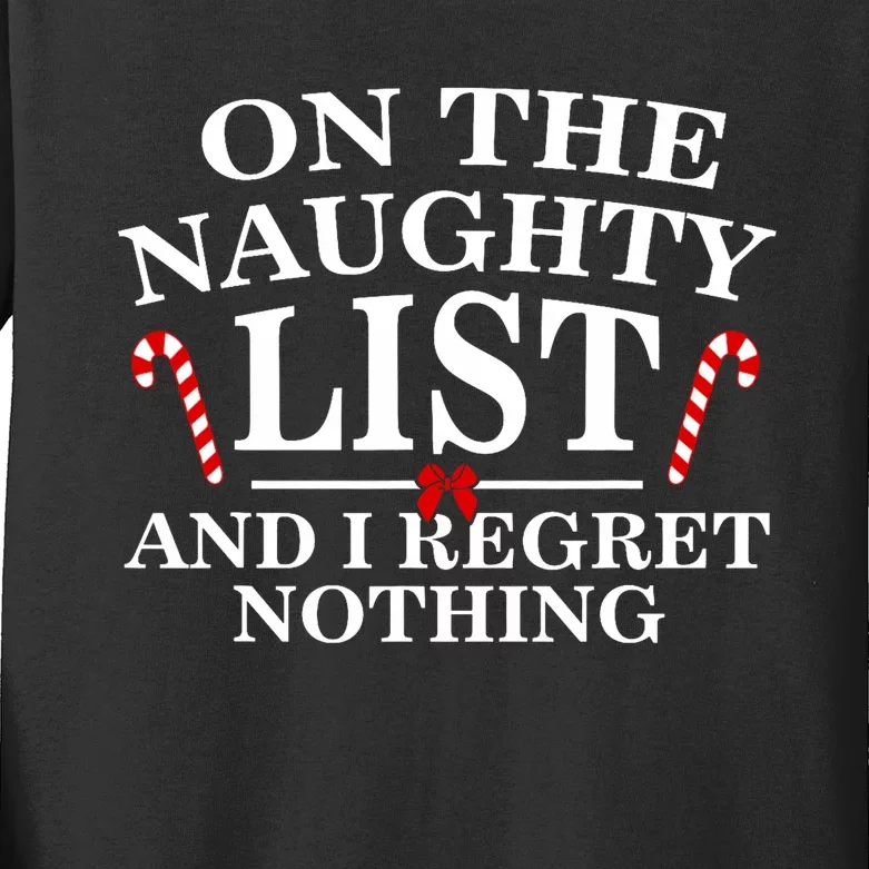 On The Naughty List And I Regret Nothing Funny Xmas Kids Long Sleeve Shirt