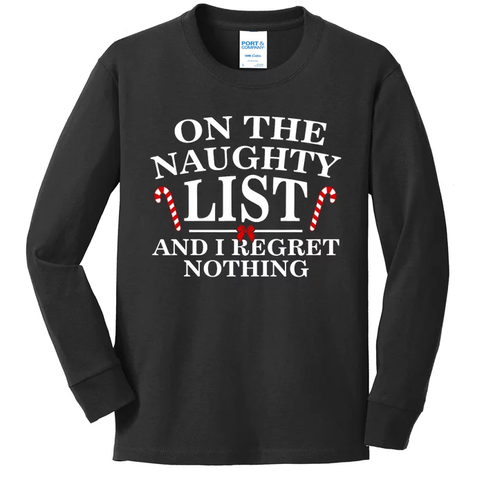 On The Naughty List And I Regret Nothing Funny Xmas Kids Long Sleeve Shirt