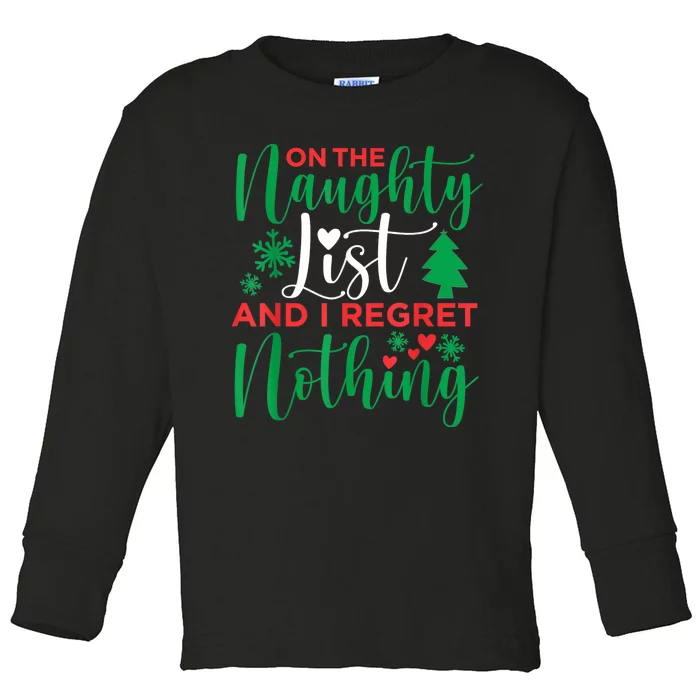 On The Naughty List And I Regret Nothing Shirts Funny Toddler Long Sleeve Shirt