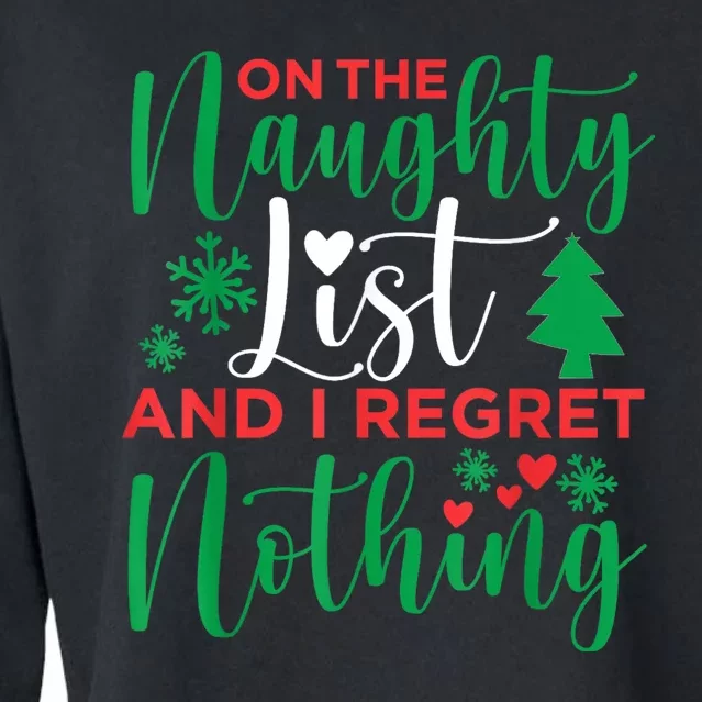 On The Naughty List And I Regret Nothing Shirts Funny Cropped Pullover Crew