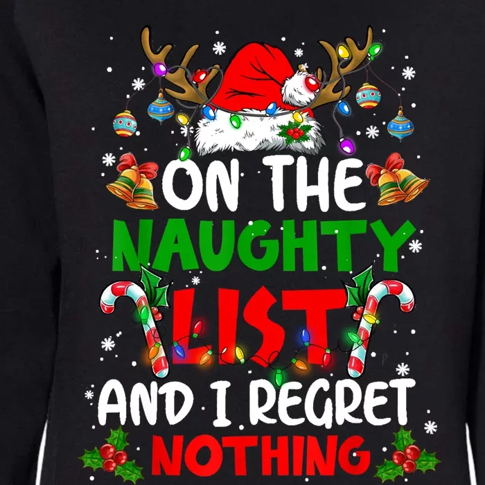 On The Naughty List And I Regret Nothing Christmas Santa Hat Gift Womens California Wash Sweatshirt