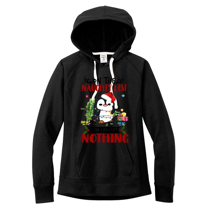 On The Naughty List And I Regret Nothing Penguin Funny Gift Women's Fleece Hoodie