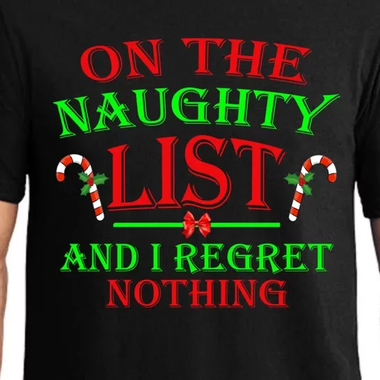 On The Naughty List And I Regret Nothing Funny Xmas Cool Gift Pajama Set