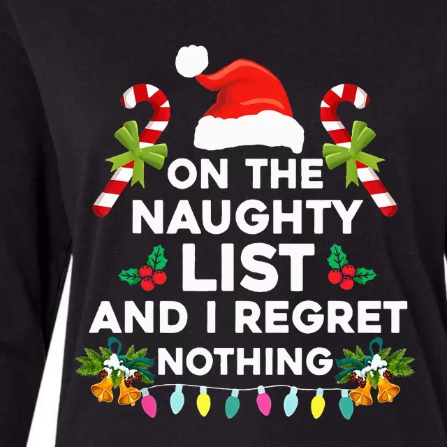 On The Naughty List And I Regret Nothing Xmas Womens Cotton Relaxed Long Sleeve T-Shirt