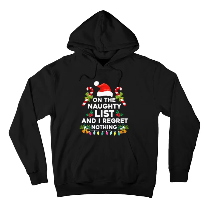 On The Naughty List And I Regret Nothing Xmas Hoodie