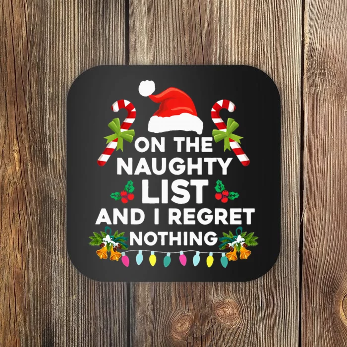 On The Naughty List And I Regret Nothing Xmas Coaster