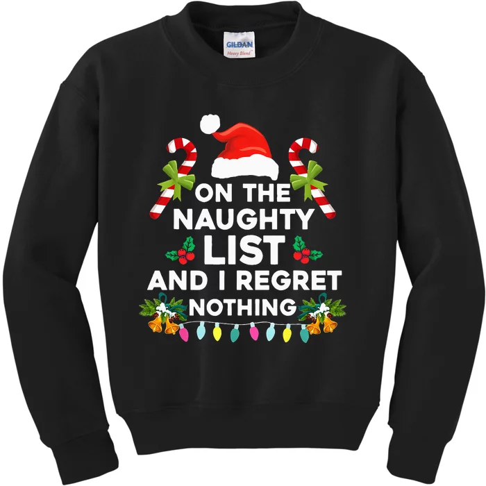 On The Naughty List And I Regret Nothing Xmas Kids Sweatshirt