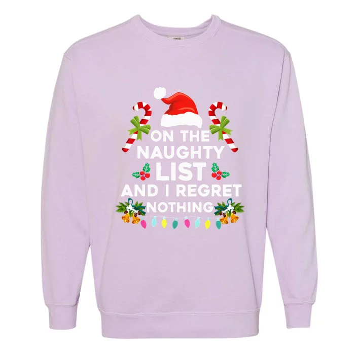 On The Naughty List And I Regret Nothing Xmas Garment-Dyed Sweatshirt