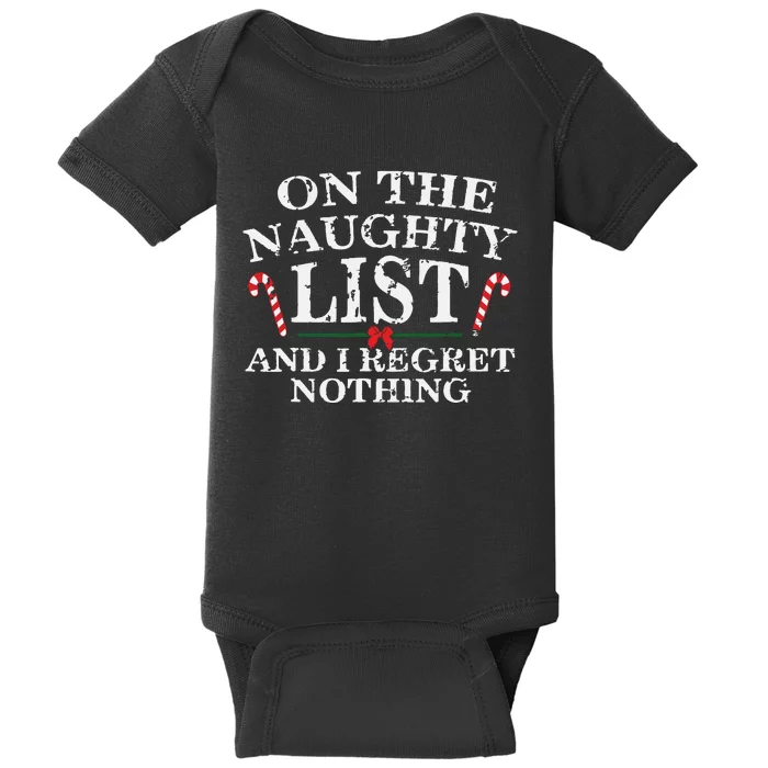 On The Naughty List And I Regret Nothing Funny Xmas Baby Bodysuit