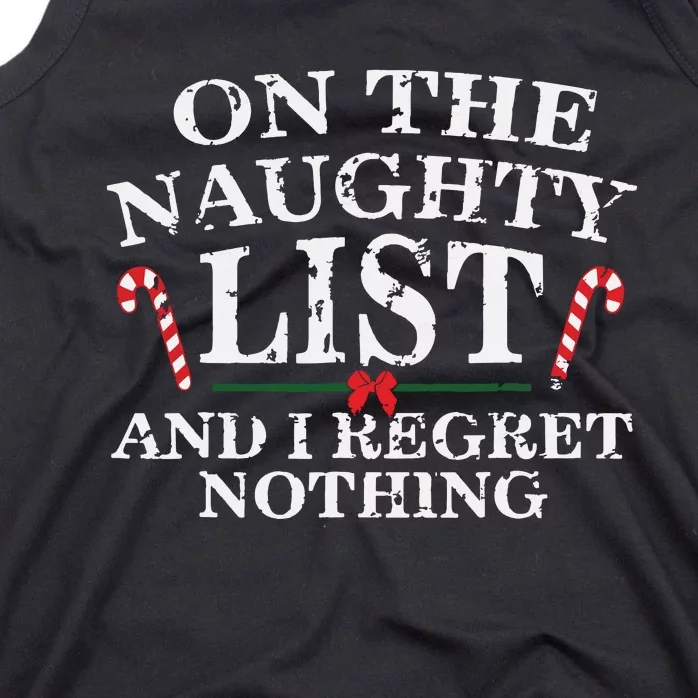 On The Naughty List And I Regret Nothing Funny Xmas Tank Top