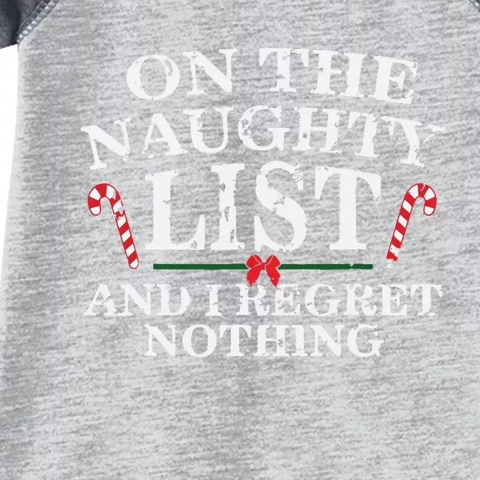 On The Naughty List And I Regret Nothing Funny Xmas Infant Baby Jersey Bodysuit