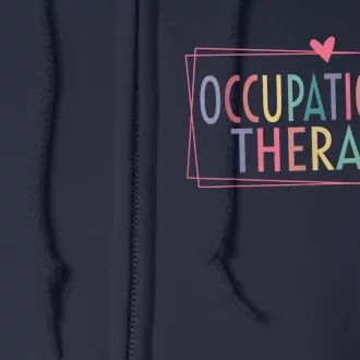 Occupational Therapy -OT Therapist OT Month design idea Full Zip Hoodie