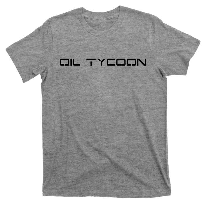 Oil Tycoon T-Shirt