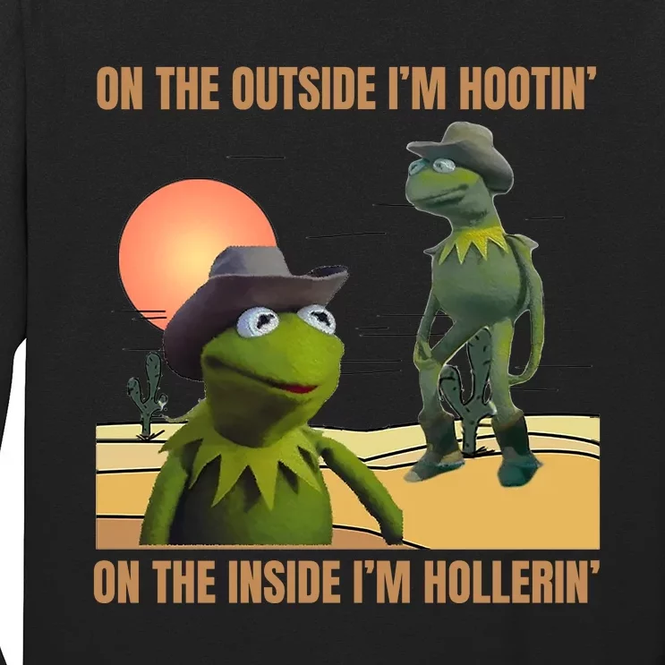 On The Outside IM Hootin’ On The Inside IM Hollerin’ Long Sleeve Shirt