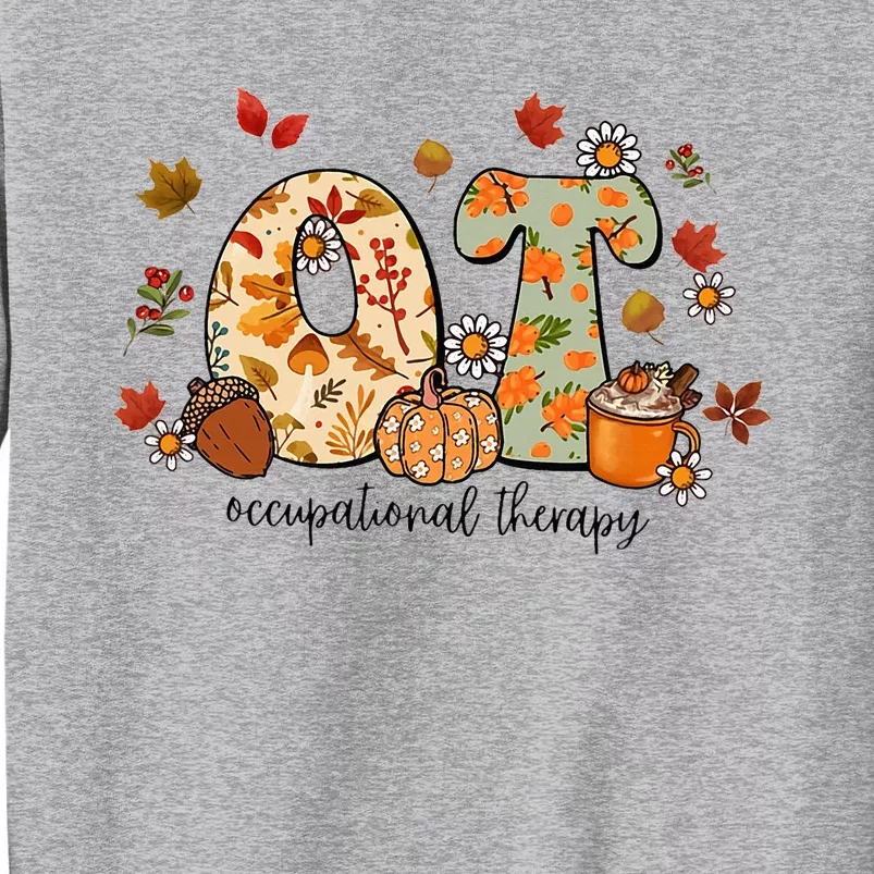 Occupational Therapy Ot Autumn Fall Special Education Tall Sweatshirt