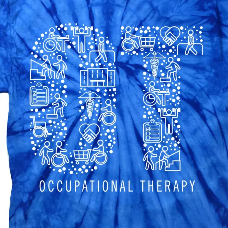 Occupational Therapy Ot Gift Occupational Therapist Funny Gift Tie-Dye T-Shirt