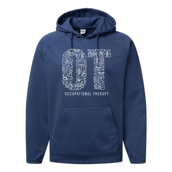 Occupational Therapy Ot Gift Occupational Therapist Funny Gift Performance Fleece Hoodie