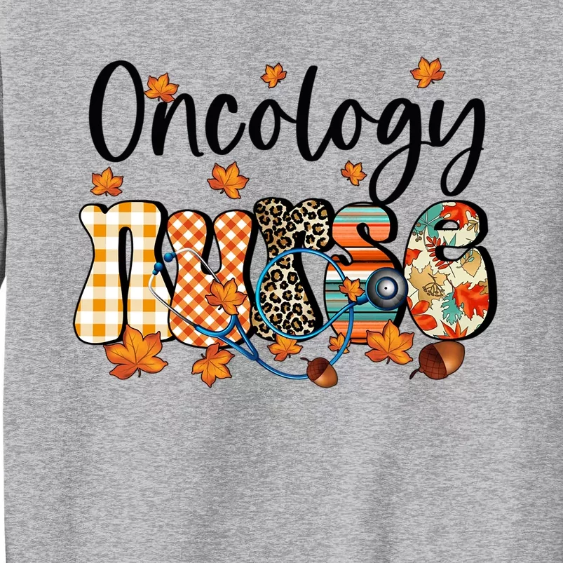 One Thankful Oncology Nurse Fall Thanksgiving Halloween Gift Tall Sweatshirt