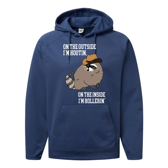 ON THE OUTSIDE IM HOOTIN ON THE INSIDE IM HOLLERIN Performance Fleece Hoodie