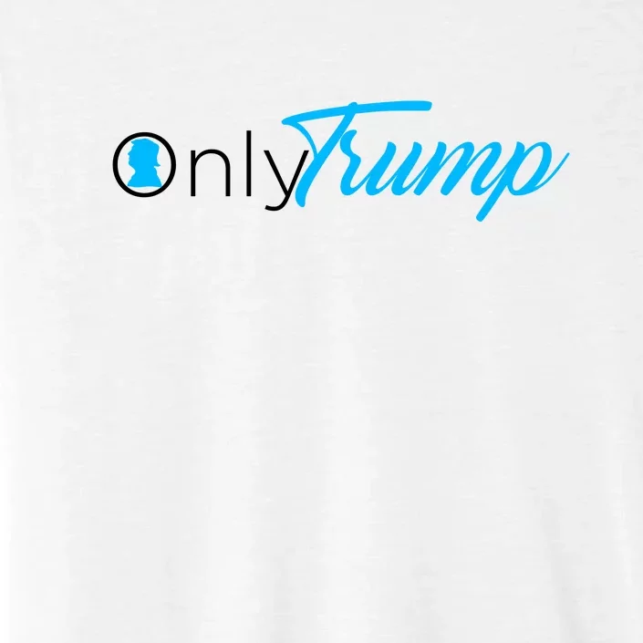 Only Trump ChromaSoft Performance T-Shirt