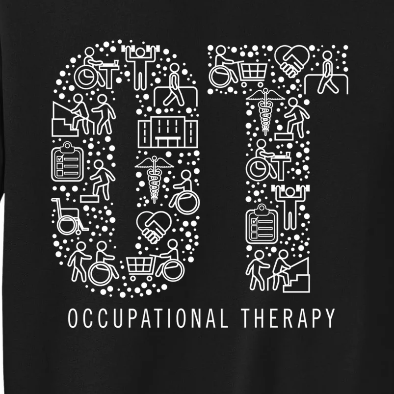 Occupational Therapy Ot Gift Occupational Therapist Gift Tall Sweatshirt