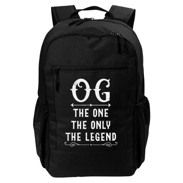 OG The One The Only The Legend Fathers Day Gift For OG Dad Daily Commute Backpack