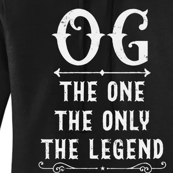 OG The One The Only The Legend Fathers Day Gift For OG Dad Women's Pullover Hoodie