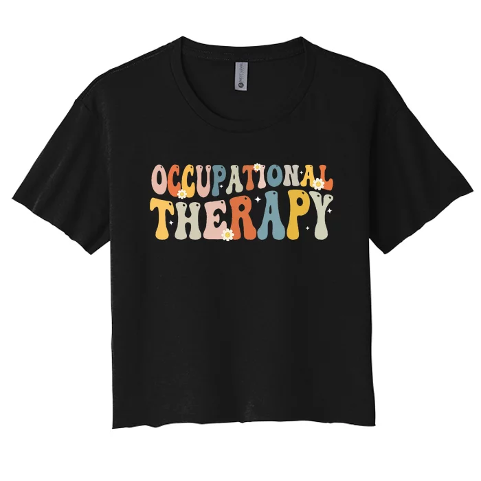 Occupational Therapy OT Therapist OT Month Groovy Retro Women's Crop Top Tee