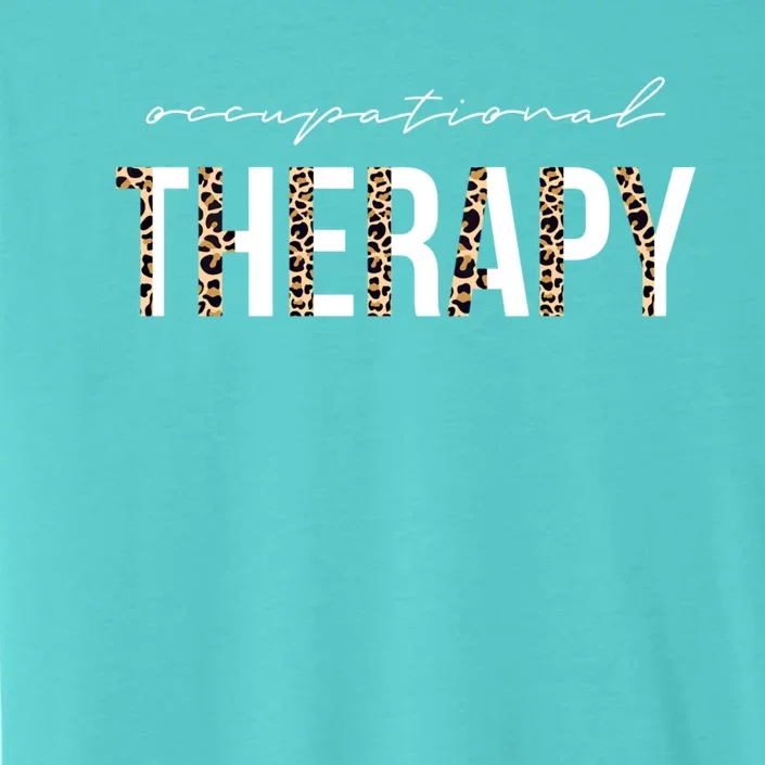 Occupational Therapist Ot Occupational Therapy Great Gift ChromaSoft Performance T-Shirt