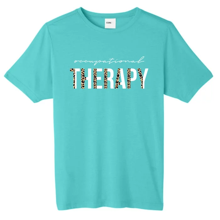 Occupational Therapist Ot Occupational Therapy Great Gift ChromaSoft Performance T-Shirt