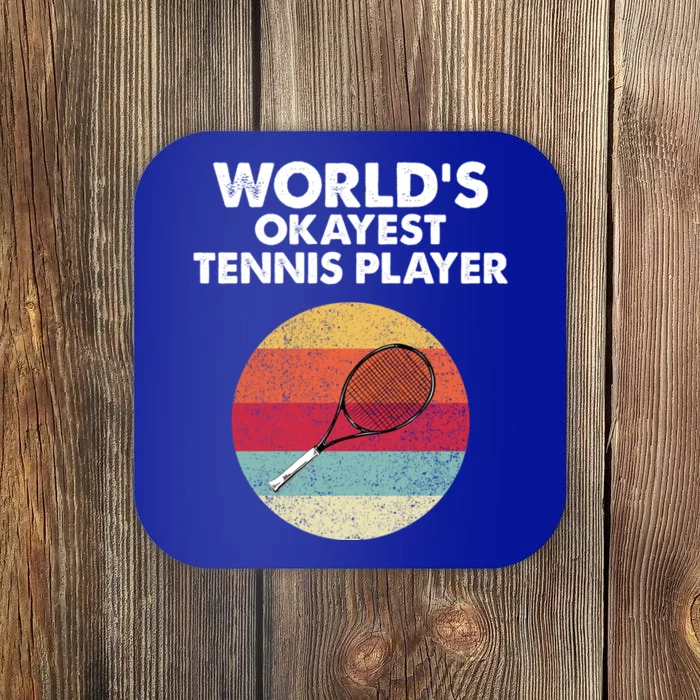 Okayest Tennis Player Funny Coaches Tennis Lover Gift Great Gift Coaster